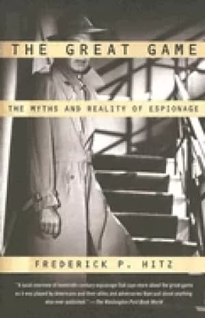 great game the myths and reality of espionage