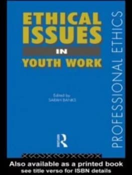 Ethical Issues in Youth Work by Sarah Banks Paperback