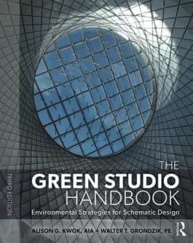 The Green Studio HandbookEnvironmental Strategies for Schematic Design