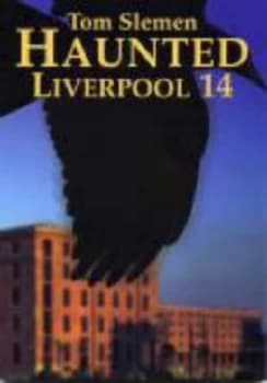Haunted Liverpool. 14 by Thomas Slemen Paperback