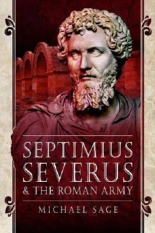 Septimius Severus and the Roman Army Paperback / softback