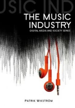 The Music Industry by Patrik Wikstrm Paperback