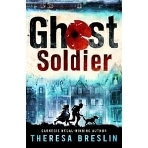 Ghost Soldier: WW1 story by Theresa Breslin (Paperback, 2015)