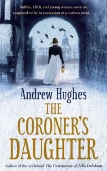 The Coroners Daughter by Andrew Hughes Book