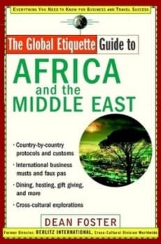 The Global Etiquette Guide to Africa and the Middle East by Dean Foster Book