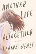 another life altogether a novel
