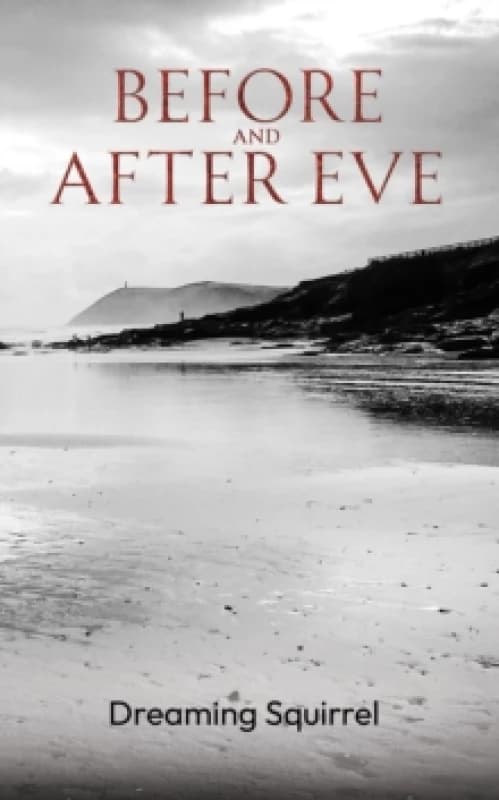 Before and After Eve. Paperback. By Gervase George Books