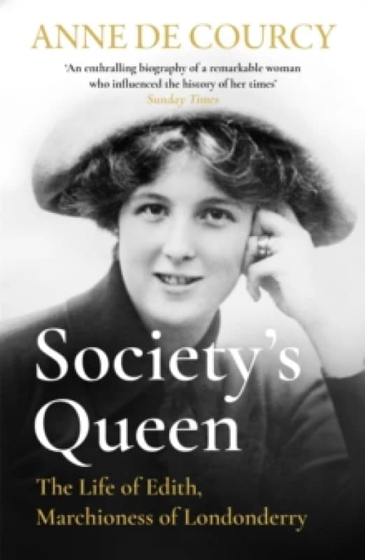 Society's Queen : The Life of Edith, Marchioness of Londonderry Paperback / softback
