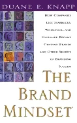 brand mindset five essential strategies for building brand advantage throug