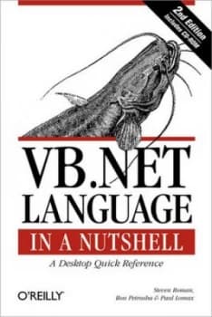 Vb.Net Language in a Nutshell by Steven Roman Phd Book