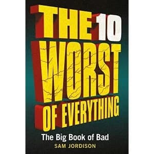 The 10 Worst of Everything The Big Book of Bad Hardback 2018