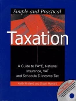 Simple and Practical Taxation by Keith Kirkland and Stuart Howard Book