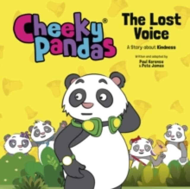 Cheeky Pandas: The Lost Voice : A Story about Kindness Hardback