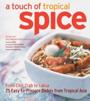 A Touch of Tropical Spice by Wendy Hutton and Masano Kawana Hardback