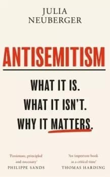 Antisemitism by Julia Neuberger