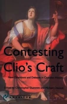 Contesting Clios Craft by Christopher Dummitt Book