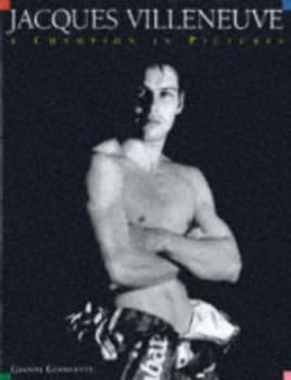 Jacques Villeneuve by Jacques Villeneuve and Gianni Giansanti and Belinda Olins Hardback