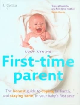 First-Time Parent by Lucy Atkins Hardback