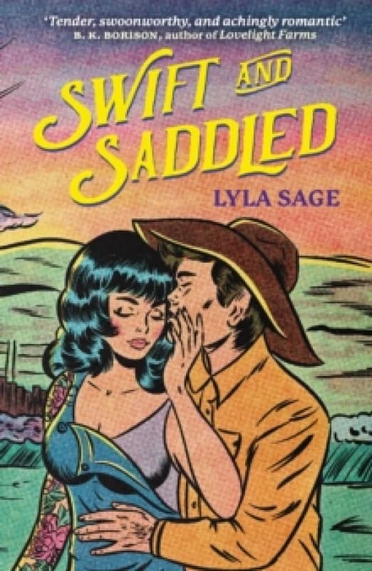 Swift and Saddled : A sweet and steamy forced proximity romance from the author of TikTok sensation DONE AND DUSTED! Paperback / softback