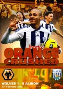West Bromwich Albion: Orange Crushed - Wolves 1 - 5 Albion - DVD - Used