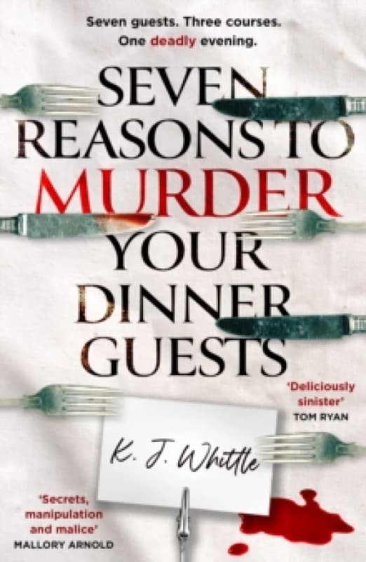Seven Reasons to Murder Your Dinner Guests. Paperback. By KJ Whittle Books