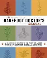 barefoot doctors manual a concise edition of the classic work of eastern he