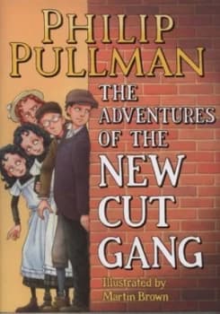 The Adventures of the New Cut Gang by Philip Pullman Hardback