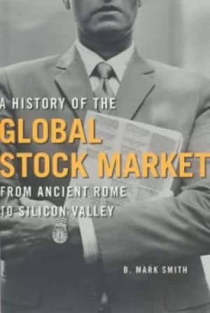 A history of the global stock market by B. Mark Smith