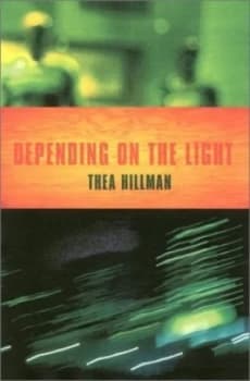 Depending on the Light by Hillmans Thea Paperback