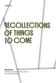 Recollections of things to come by Elena Garro