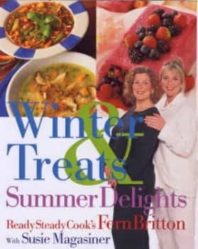 Winter Treats and Summer Delights by Fern Britton and Susie Magasiner Hardback
