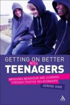 Getting on Better with Teenagers by Gererd Dixie Paperback