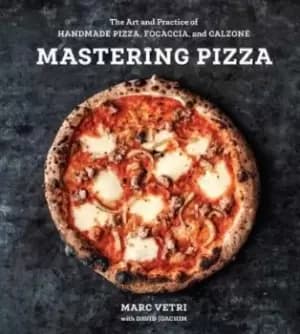 Mastering Pizza by Marc Vetri