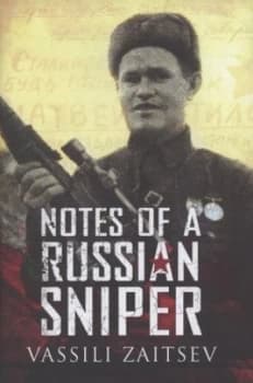 Notes of a Russian Sniper by Vassili Zaitsev Hardback