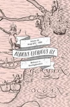 Albions Glorious Ile Middlesex to Huntingdonshire by Anne Louise Avery Book