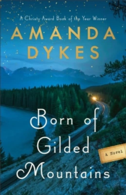 Born of Gilded Mountains. Paperback. By Amanda Dykes Books