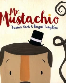Mr Mustachio by Yasmin Finch Book