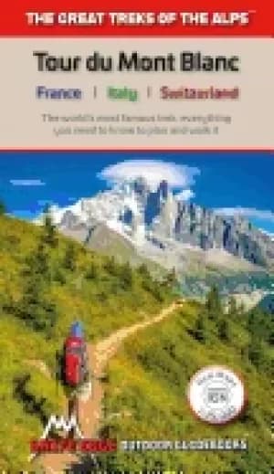 tour du mont blanc the worlds most famous trek everything you need to kno