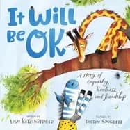 it will be ok a story of empathy kindness and friendship