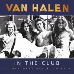 In the Club Golden West Ballroom 1976 by Van Halen CD Album