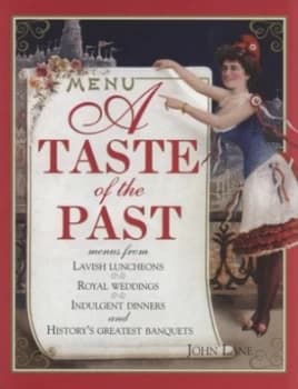 A Taste of the Past by John Lane Hardback
