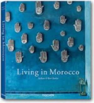 Living in Morocco by Barbara Stoeltie and Ren Stoeltie and Angelika Taschen Hardback