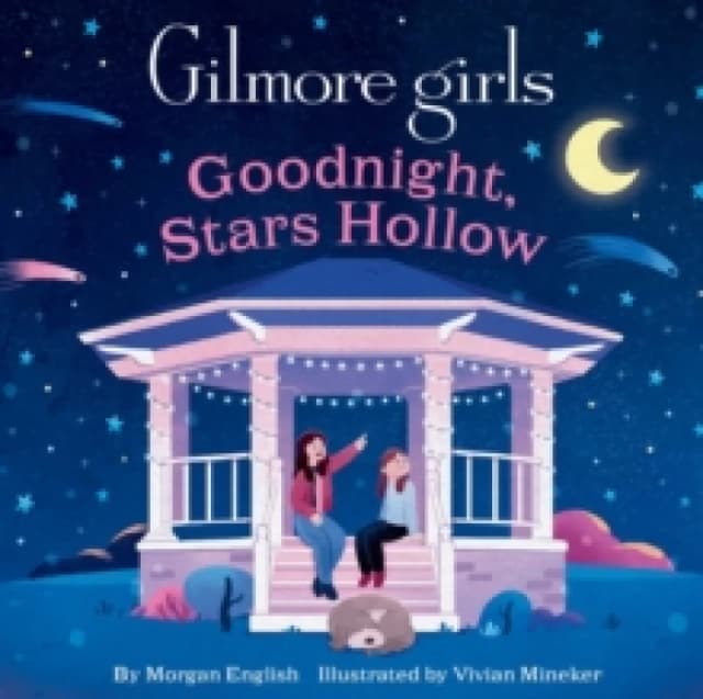 Gilmore Girls: Goodnight, Stars Hollow Board book