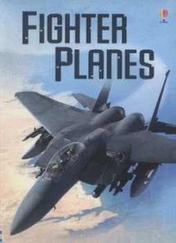 Fighter Planes by Henry Brook and Adrian Roots and John Fox and Staz Johnson and Alex Frith and Jane Chisholm and Lauren Woodard Paperback
