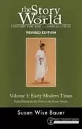 story of the world vol 3 revised edition history for the classical child ea