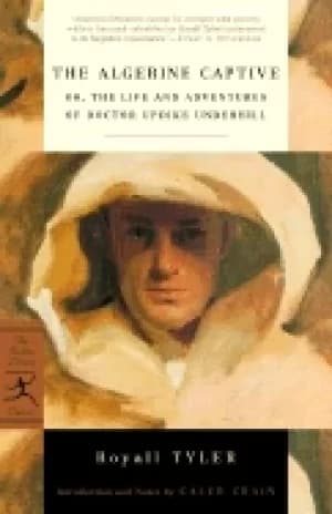 algerine captive or the life and adventures of doctor updike underhill