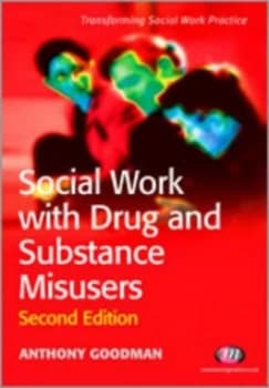 Social Work with Drug and Substance Misusers by Anthony Goodman Book