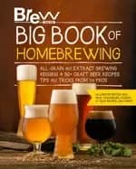 brew your own big book of homebrewing updated edition all grain and extract