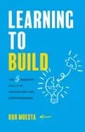 learning to build the 5 bedrock skills of innovators and entrepreneurs