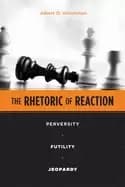 rhetoric of reaction perversity futility jeopardy